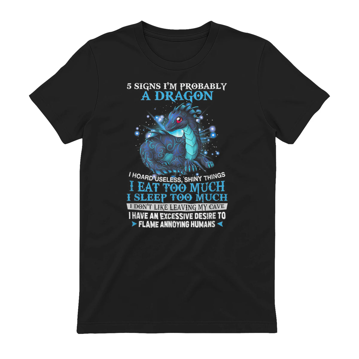 Five Signs I'm Probably a Dragon T-Shirt in Black - back view