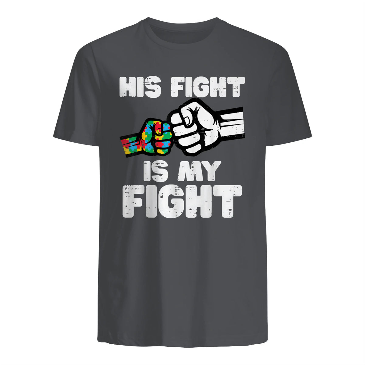 Autism His Fight is My Fight ASD Awareness Dad Mom Men Women in Charcoal - back view