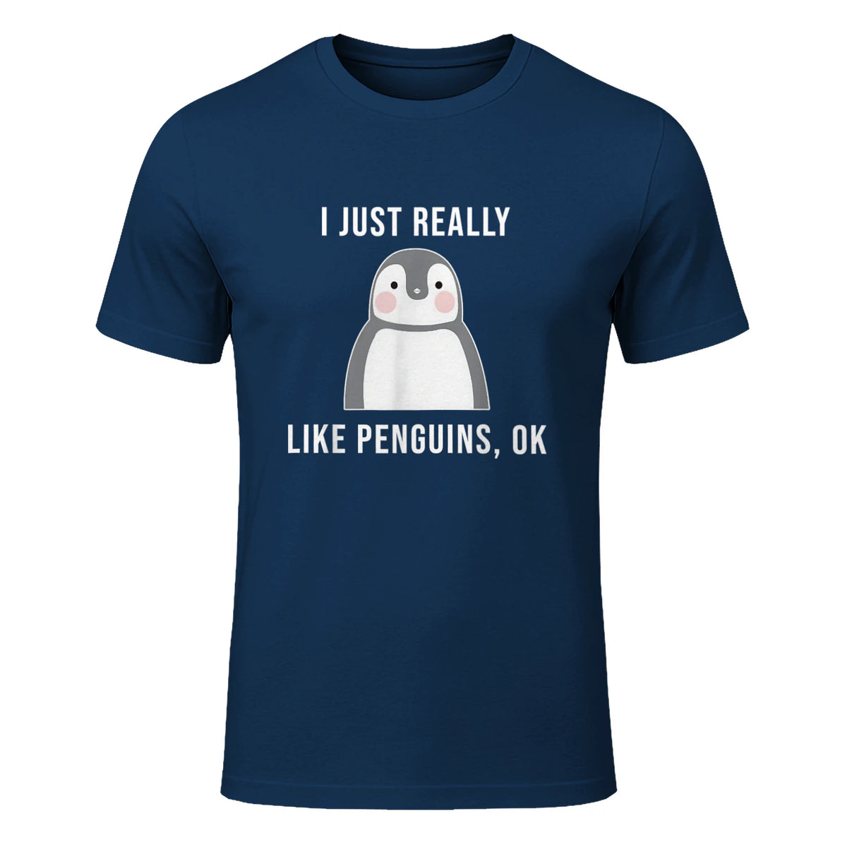 Funny Penguin T-Shirt Cute Just Really Like Penguins Shirt in Navy - front view