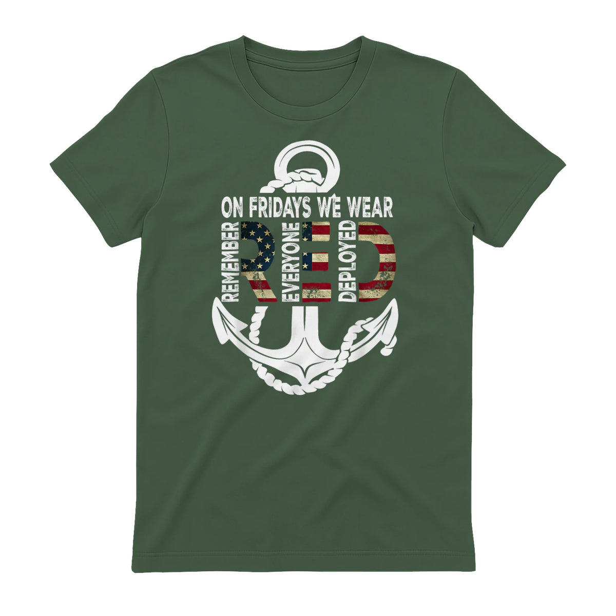 On Fridays We Wear Red Remember Everyone Deployed Navy T-Shirt in Military Green - back view