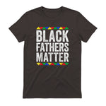 Black Fathers Matter Shirt Black History Month in Dark Chocolate - back view