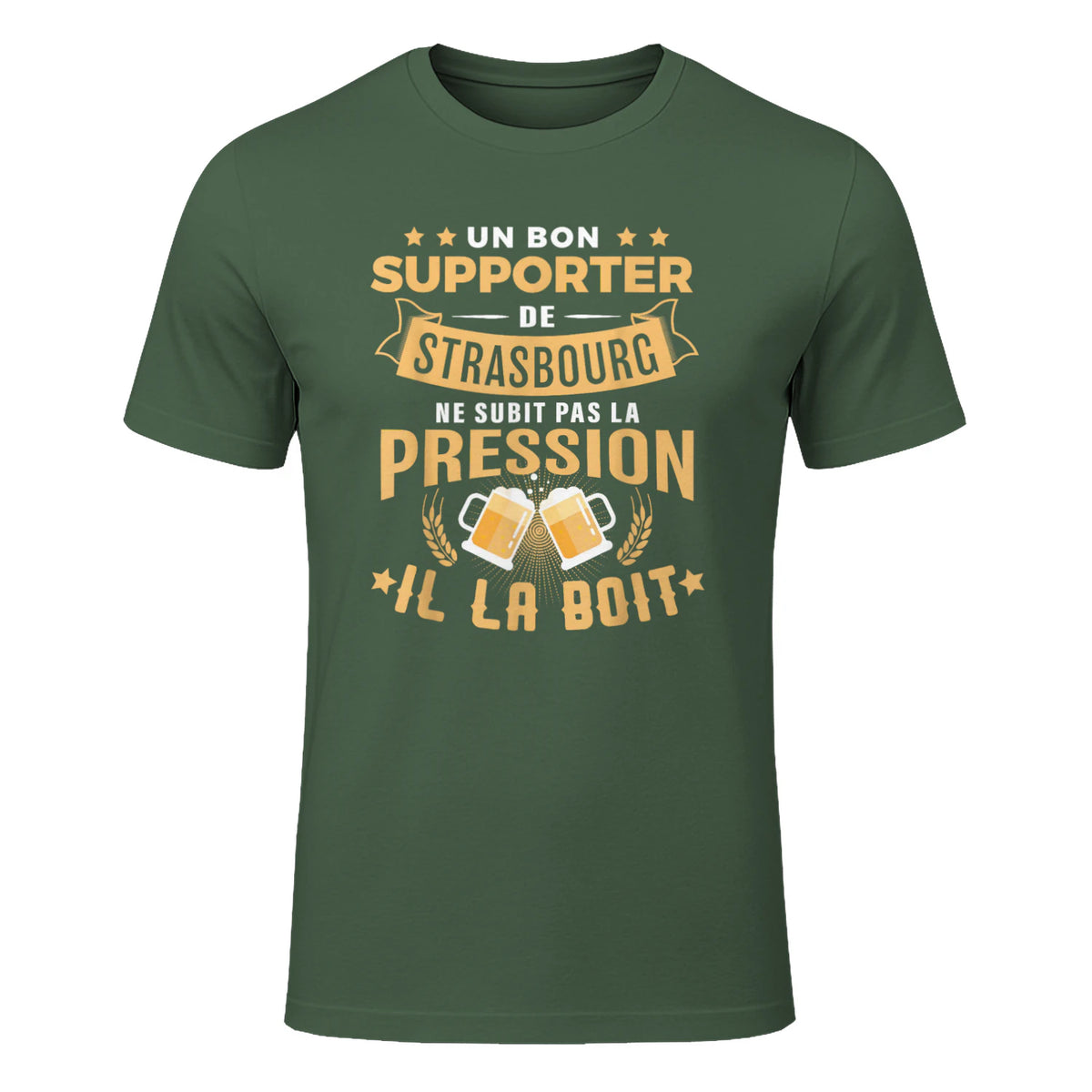 Bon Supporter Strasbourg boit la pression humour Strasbourg in Military Green - front view