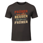 Früher war Alles Besser ich Bin von früher Rentner Nostalgie in Dark Chocolate - front view