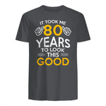 Took Me Eighty Years Birthday Gift T-Shirt in Charcoal - back view