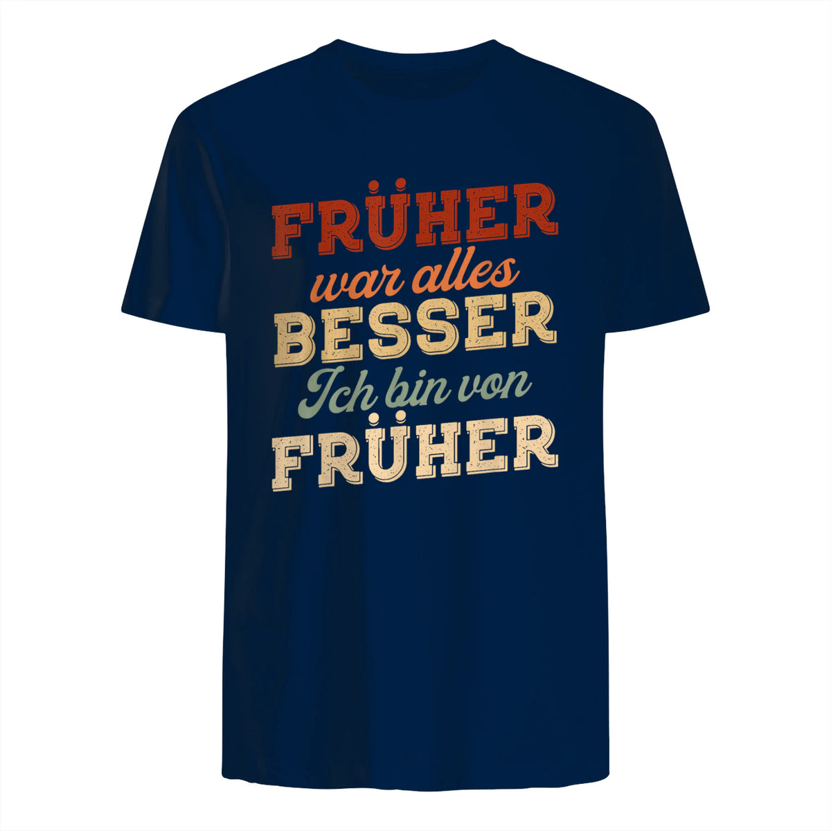 Früher war Alles Besser ich Bin von früher Rentner Nostalgie in Navy - back view