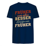 Früher war Alles Besser ich Bin von früher Rentner Nostalgie in Navy - back view