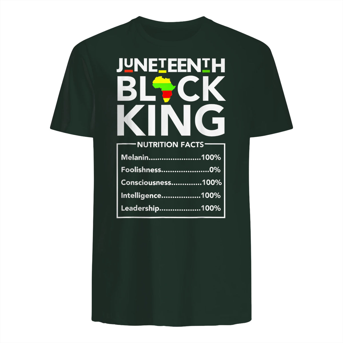 Juneteenth Black King Nutritional Facts Melanin Men Father in Forest Green - back view