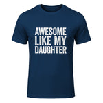 Awesome Like My Daughter Shirt Funny Men Dad Fathers Day in Navy - front view