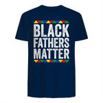 Black Fathers Matter Shirt Black History Month in Navy - back view