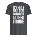 It's Not A Dad BOD It's A Father Figure Shirt Fathers Day in Charcoal - back view