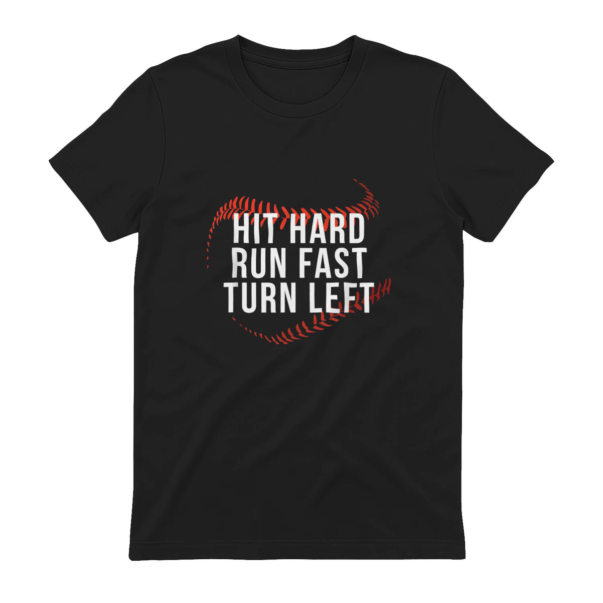 Hit Hard Run Fast Turn Left Funny Baseball Player & Fan T-Shirt in Black - back view