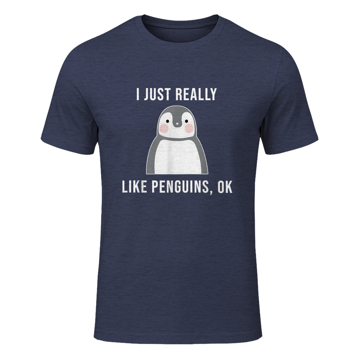 Funny Penguin T-Shirt Cute Just Really Like Penguins Shirt in Heather Navy - front view