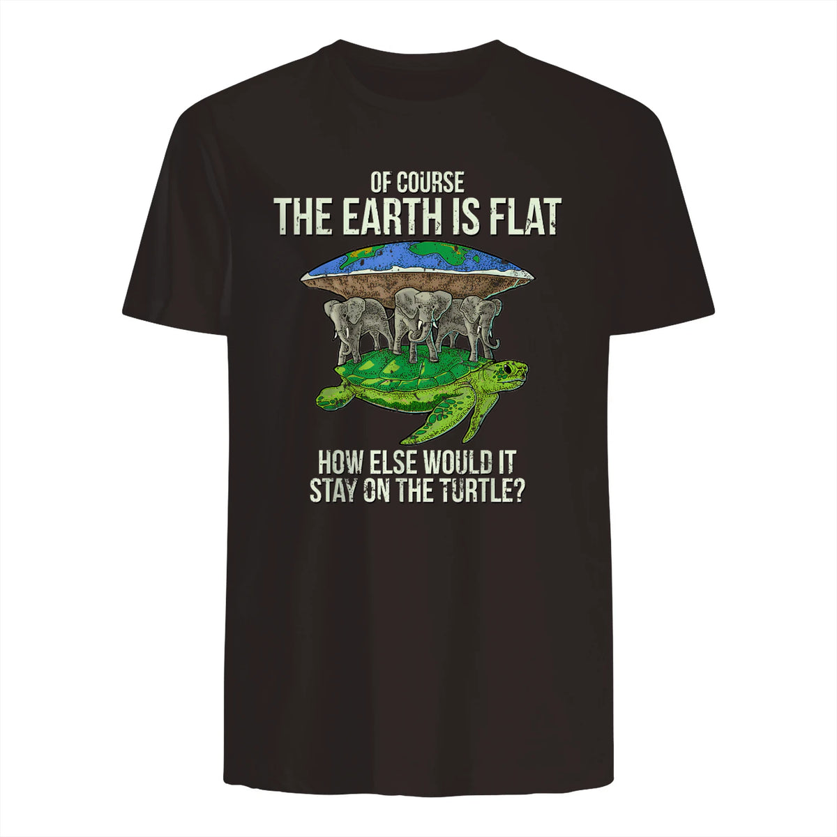 Flat Earth Society T Shirt Turtle Elephants Men Women Gift in Dark Chocolate - back view