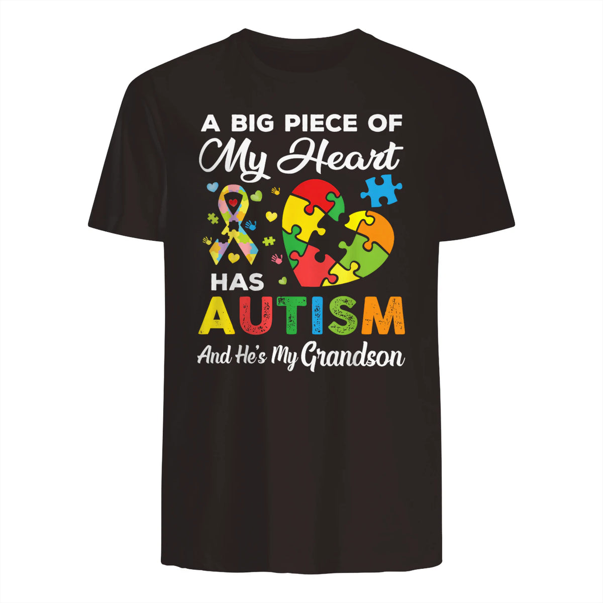 A Big Piece of My Heart Has Autism and He's My Grandson in Dark Chocolate - back view
