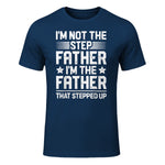 I'm Not The Step Father Stepped Up Funny Dad Fathers Day in Navy - front view