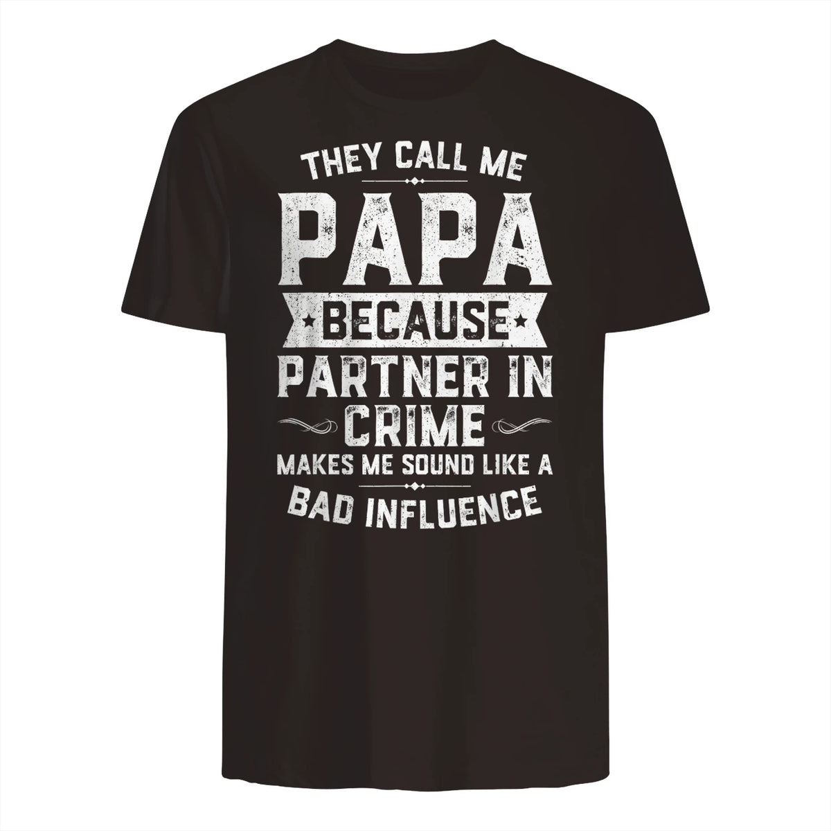 They Call Me Papa Because Partner in Crime Shirt Fathers Day in Dark Chocolate - back view