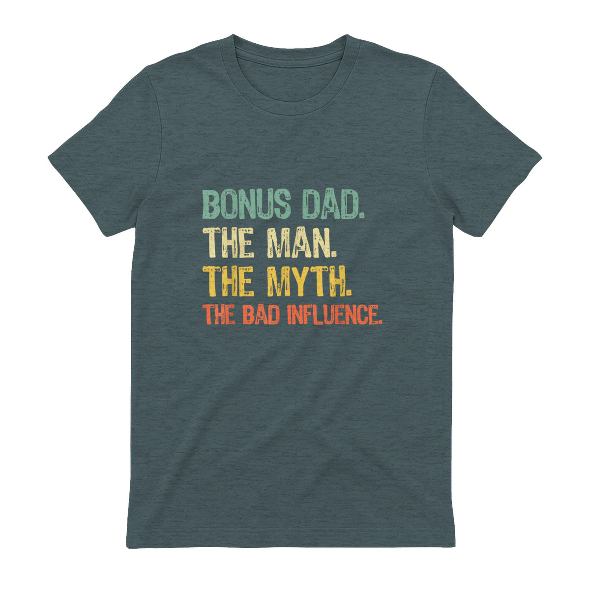 Bonus Dad The Man Myth Bad Influence Funny Step-Dad Stepdad in Dark Heather - back view