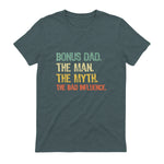 Bonus Dad The Man Myth Bad Influence Funny Step-Dad Stepdad in Dark Heather - back view