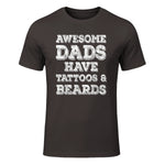 Awesome Dads Have Tattoos And Beards Shirt Fathers Day Gift in Dark Chocolate - front view