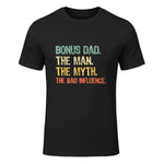 Bonus Dad The Man Myth Bad Influence Funny Step-Dad Stepdad in Black - front view