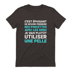 C'est épuisant je vais plutôt utiliser une pelle humour in Dark Chocolate - back view