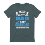 I Have Two Titles Dad And Grandad Funny Father's Day Gift in Dark Heather - back view