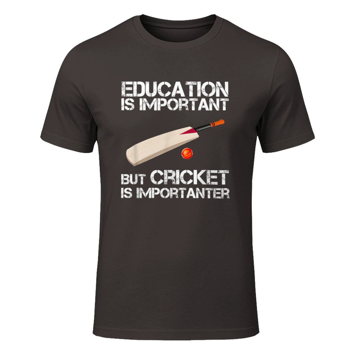 Education Is Important But Cricket Is Importanter T-Shirt T-Shirt in Dark Chocolate - front view