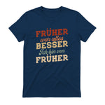 Früher war Alles Besser ich Bin von früher Rentner Nostalgie in Navy - back view