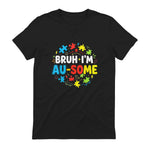 Bruh I'm Au-Some Autism Awareness T-Shirt in Black - back view