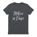 Cute Dog Mom Gift Funny Dog Owner Quote Item Mother of Dogs in Charcoal - back view
