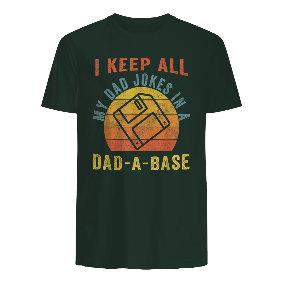I Keep All My Dad Jokes In A Dad-A-Base Vintage Father Dad in Forest Green - back view