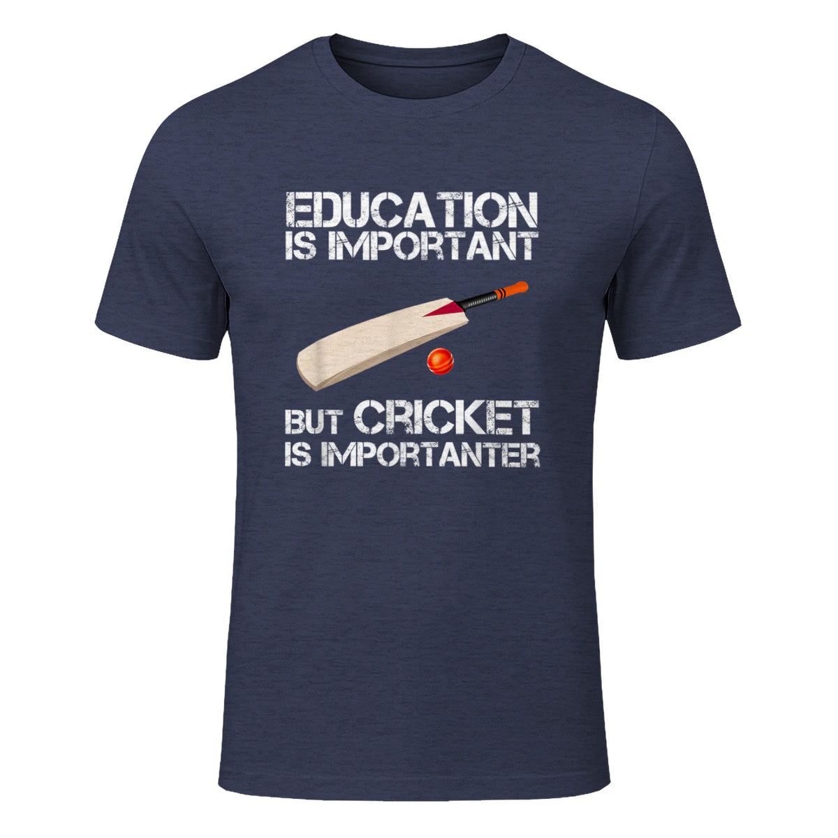 Education Is Important But Cricket Is Importanter T-Shirt T-Shirt in Heather Navy - front view
