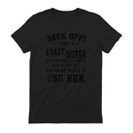 Back Off I Have A Crazy Sister She Has Anger Issues in Black - back view