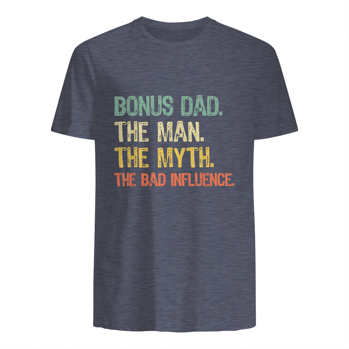 Bonus Dad The Man Myth Bad Influence Funny Step-Dad Stepdad in Heather Navy - back view