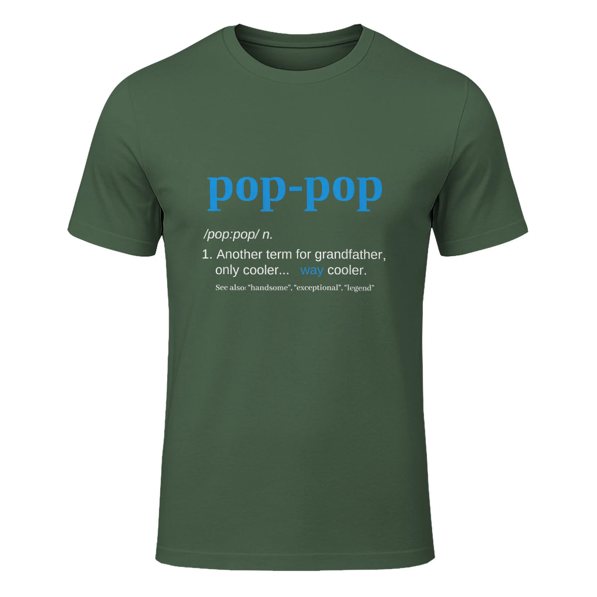 Pop Pop Gifts Grandpa Fathers Day in Military Green - front view