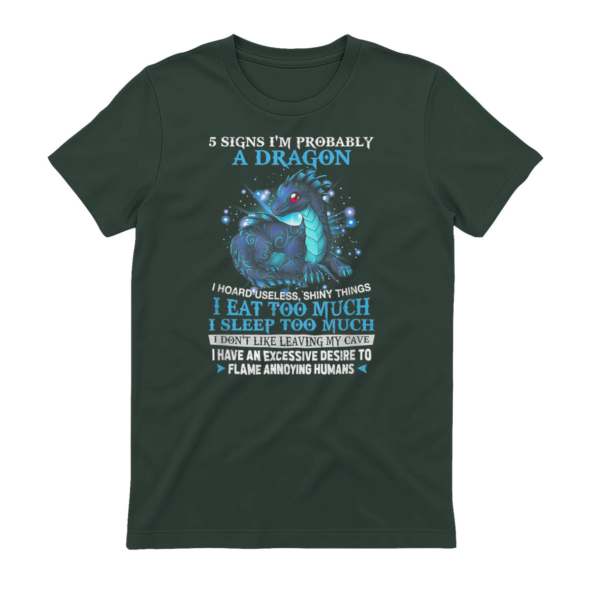 Five Signs I'm Probably a Dragon T-Shirt in Forest Green - back view