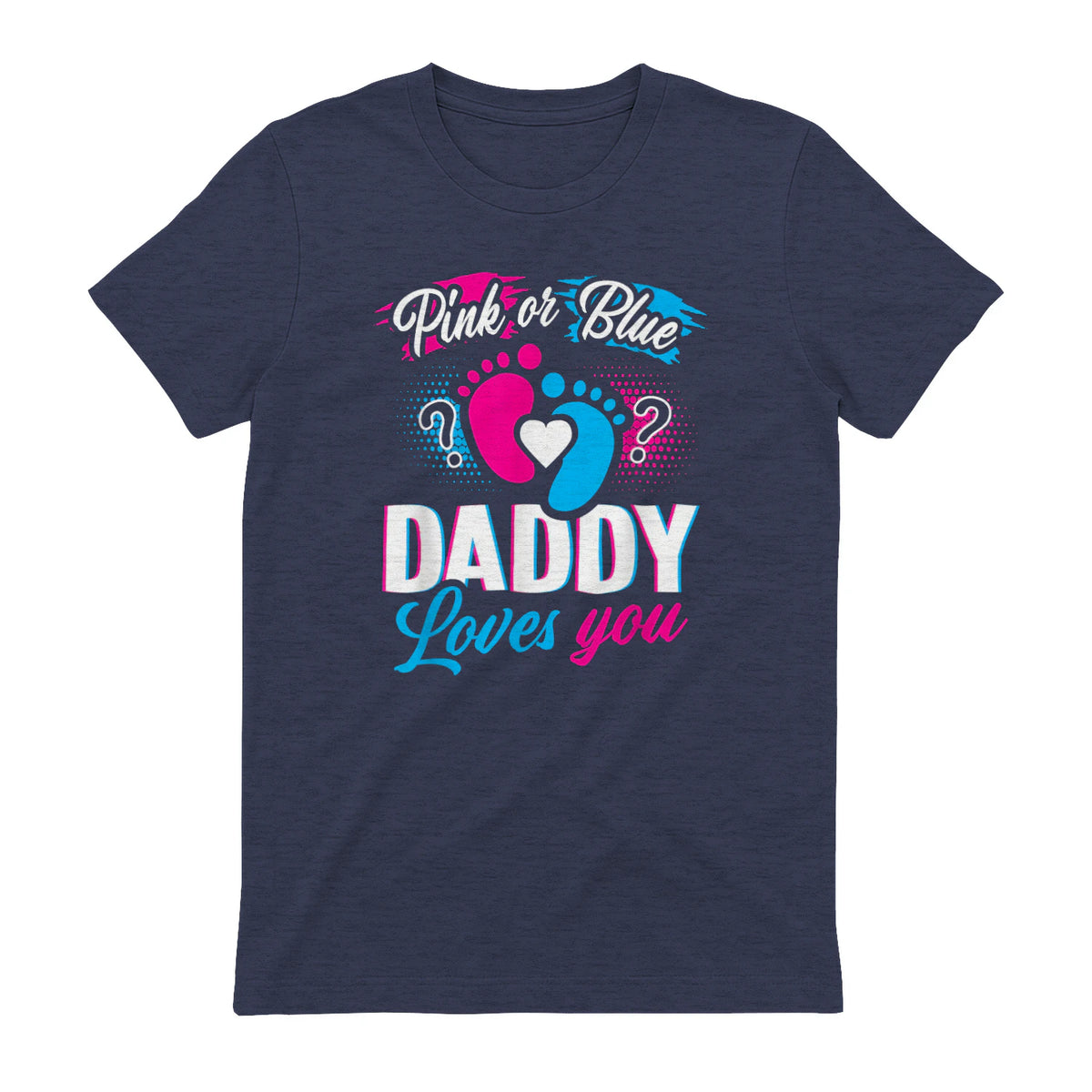 Pink Or Blue Daddy Loves You T Shirt Gender Reveal Baby Gift in Heather Navy - back view