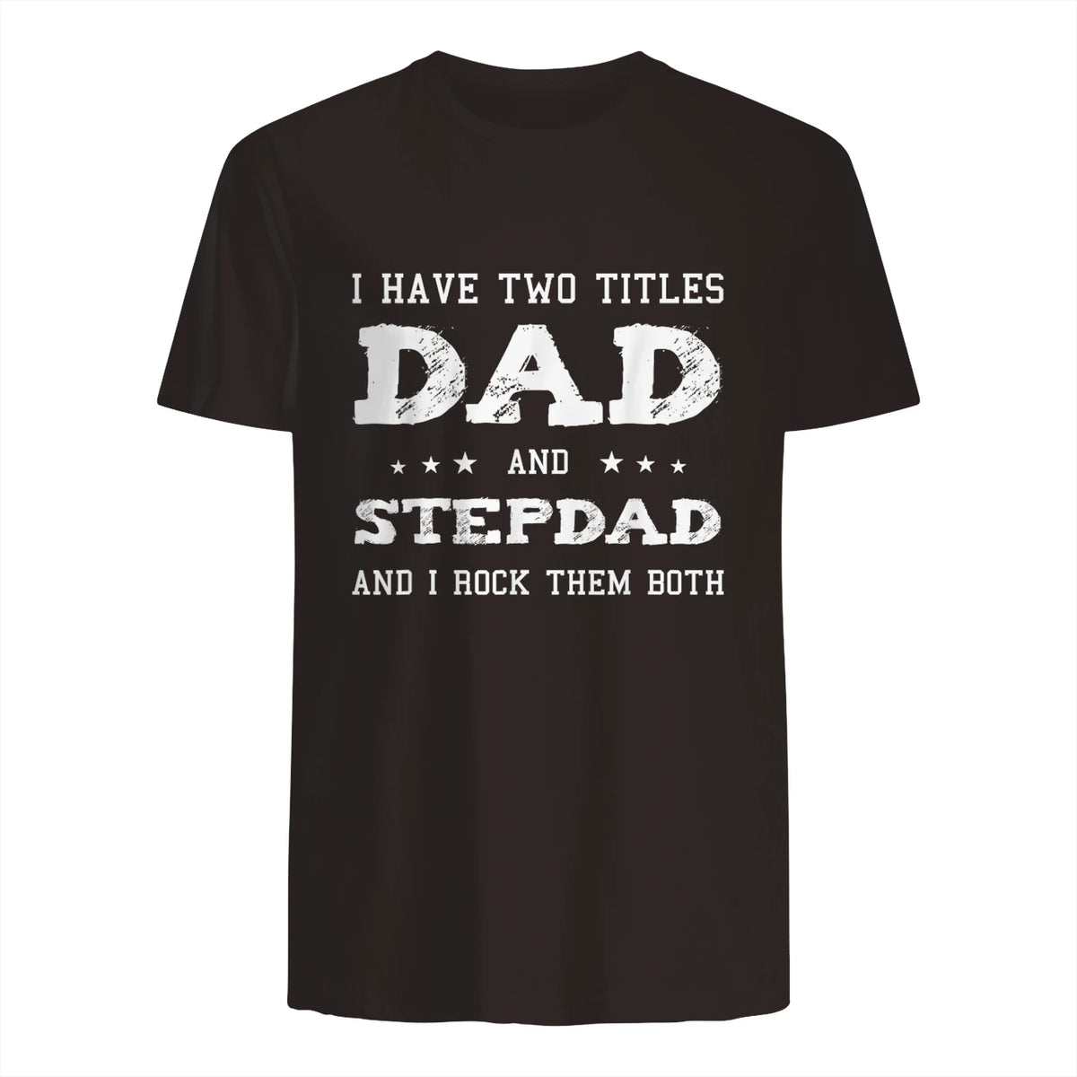 Best Dad and Stepdad Shirt Cute Fathers Day Gift from Wife in Dark Chocolate - back view