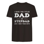 Best Dad and Stepdad Shirt Cute Fathers Day Gift from Wife in Dark Chocolate - back view