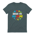 Bruh I'm Au-Some Autism Awareness T-Shirt in Dark Heather - back view