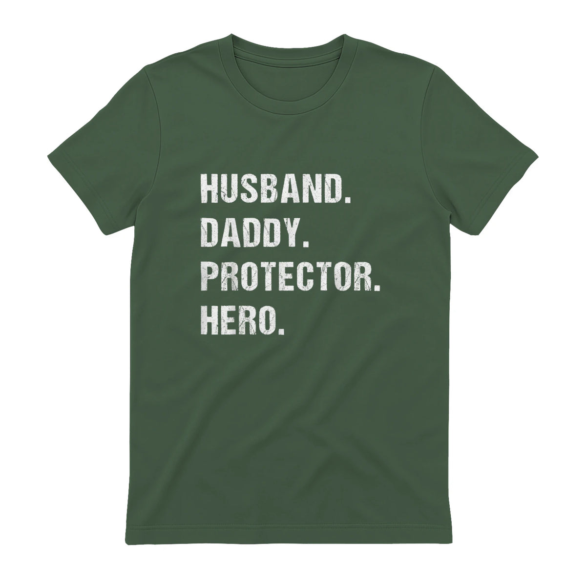 Husband Daddy Protector Hero T-Shirt in Military Green - back view