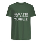 Funny Yoga Pun Introvert Saying Namaste Home with My Yorkie in Military Green - back view