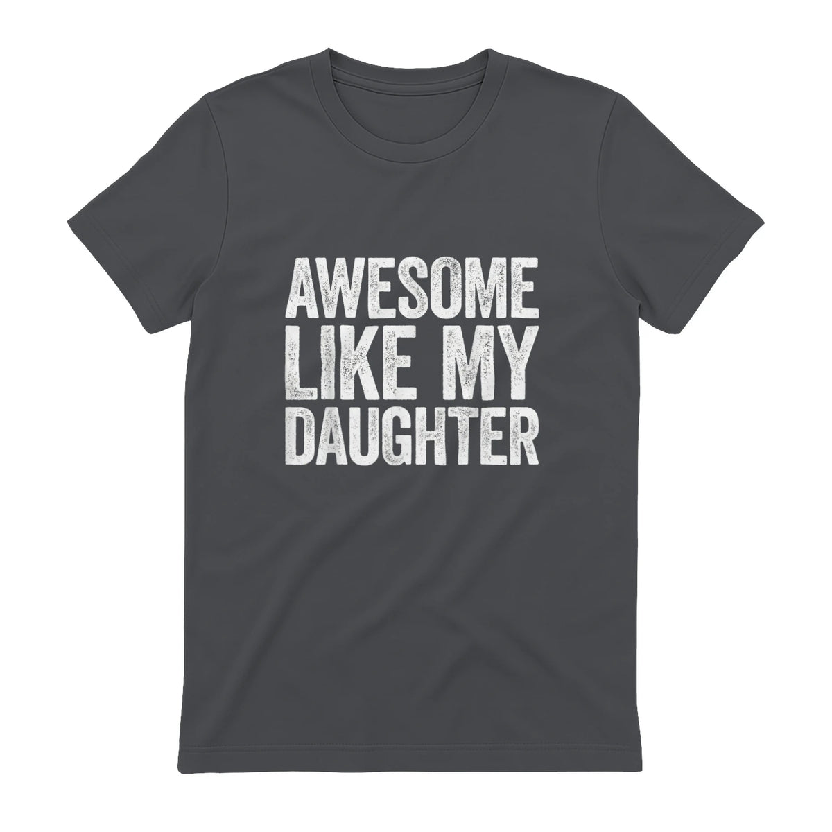 Awesome Like My Daughter Shirt Funny Men Dad Fathers Day in Charcoal - back view