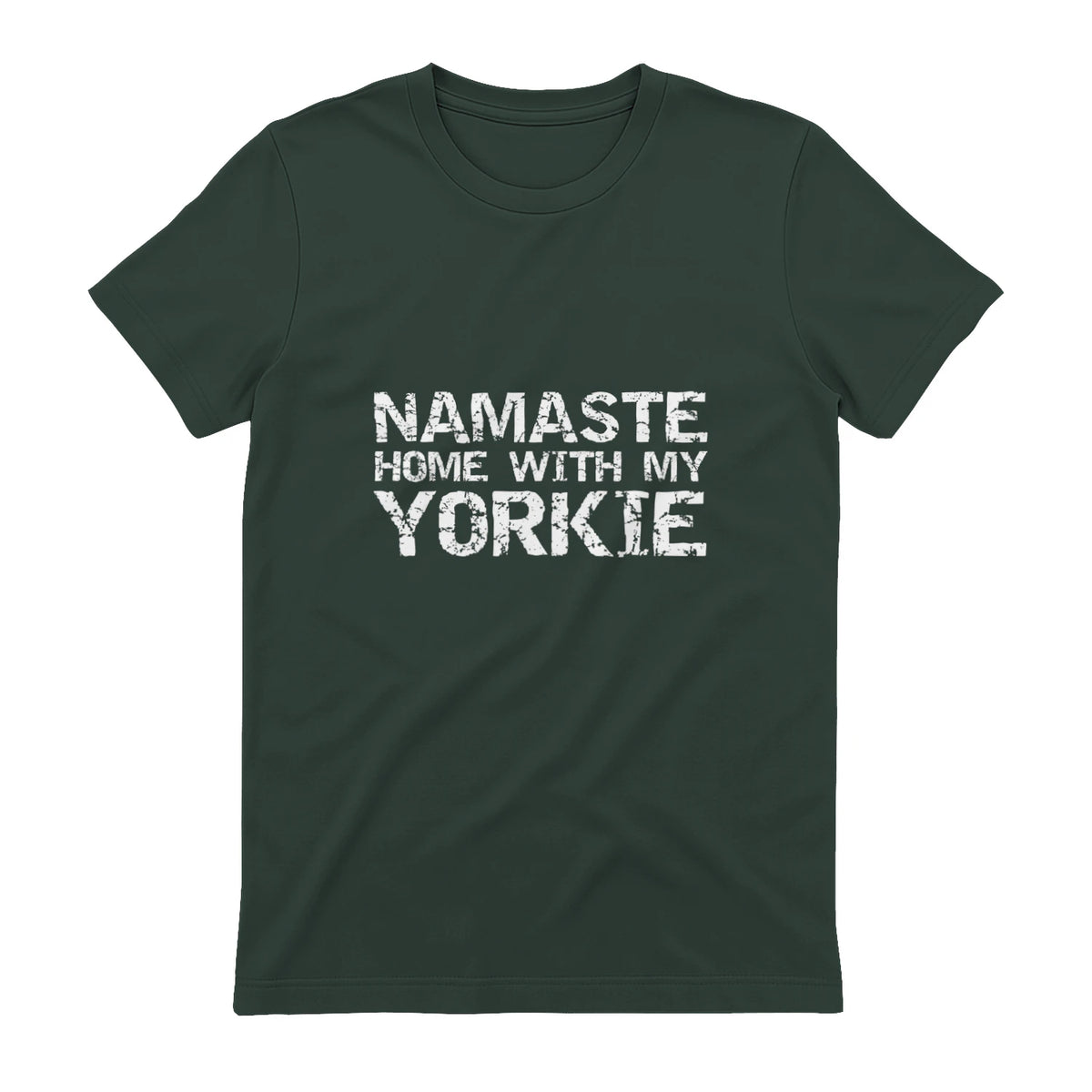 Funny Yoga Pun Introvert Saying Namaste Home with My Yorkie in Forest Green - back view