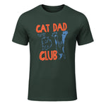 Cat Dad Club Life Is Better with Cats T-Shirt in Forest Green - front view