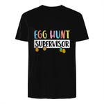 Easter Egg Hunt Supervisor Funny Mom Dad Men Women Kids T-Shirt in Black - back view