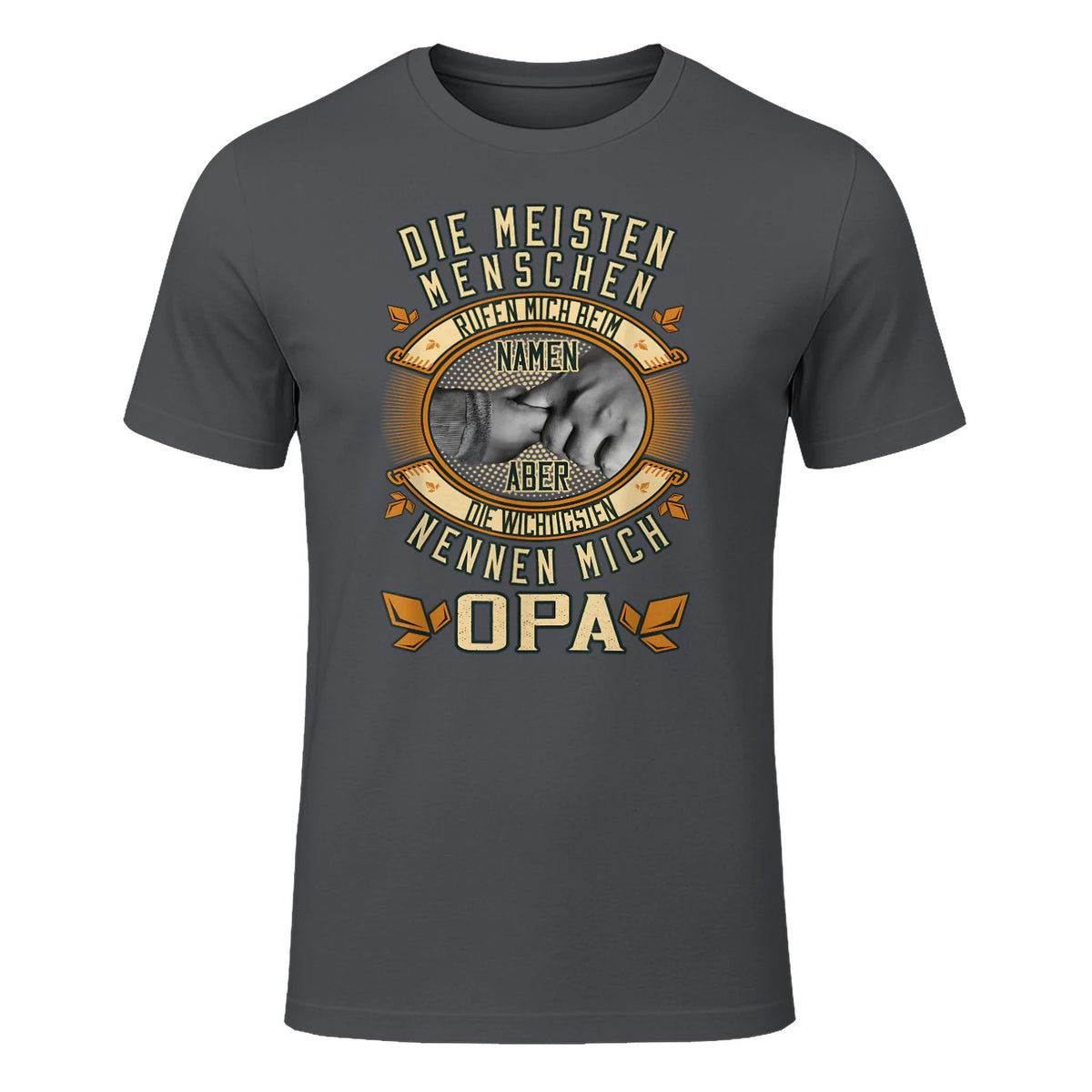 Opa Spruch Die Meisten Menschen Nennen Mich Beim Namen in Charcoal - front view
