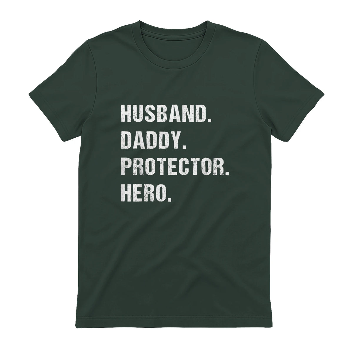 Husband Daddy Protector Hero T-Shirt in Forest Green - back view