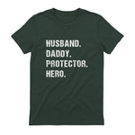 Husband Daddy Protector Hero T-Shirt in Forest Green - back view