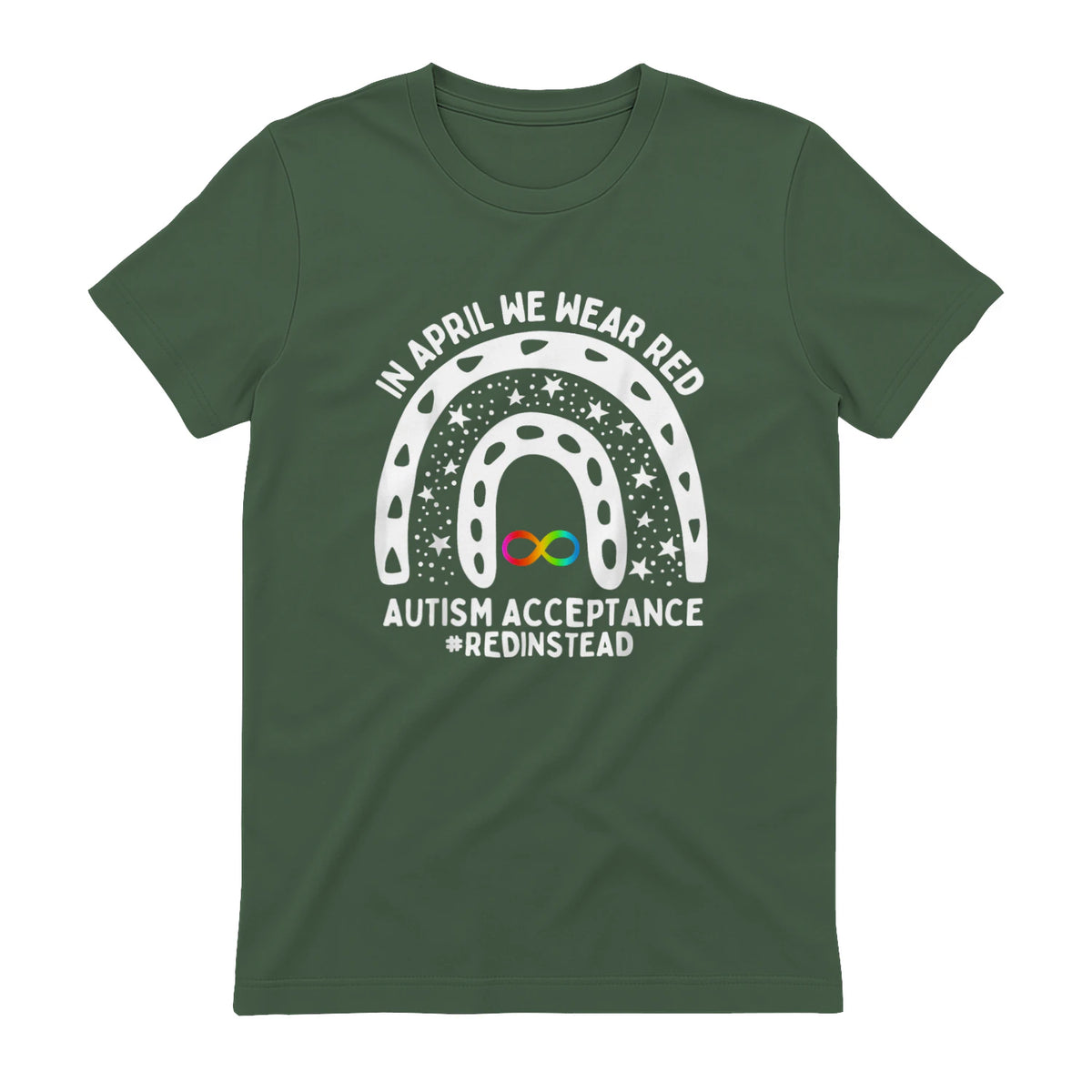 in April We Wear Red Autism Awareness Acceptance Red Instead in Military Green - back view